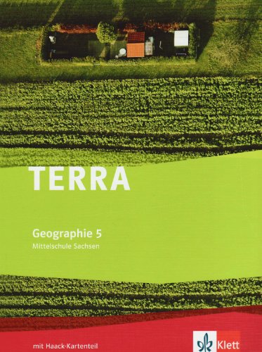 TERRA Geographie 5. Ausgabe Sachsen Mittelschule, Oberschule: Schulbuch Klasse 5 (TERRA Geographie. Ausgabe für Sachsen Mittelschule, Oberschule ab 2011) von Klett Ernst /Schulbuch